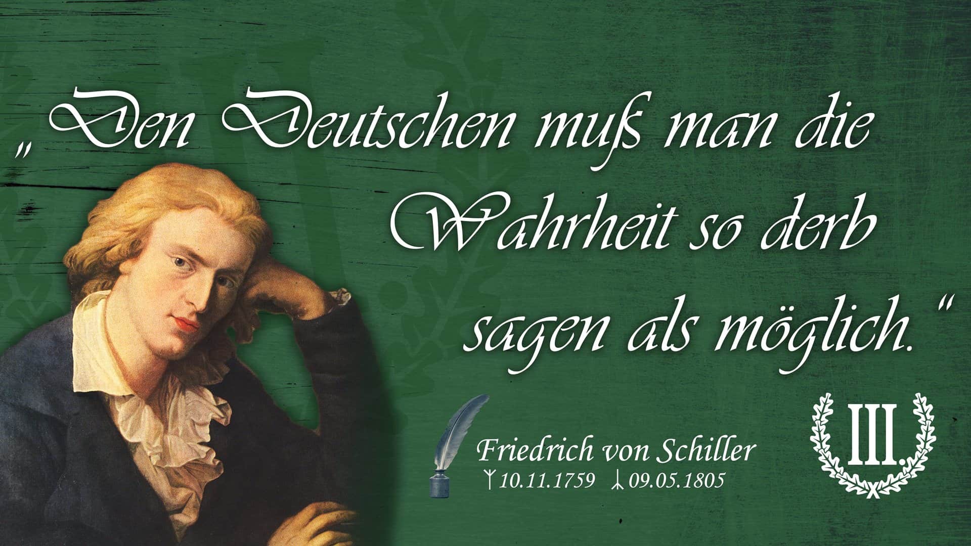 Den Deutschen muß man die Wahrheit so derb sagen als möglich.